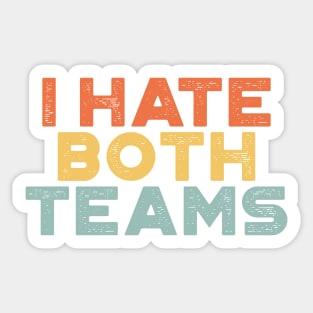 I Hate Both Teams Sunset Funny Sticker